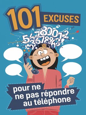 cover image of 101 excuses pour ne pas répondre au téléphone